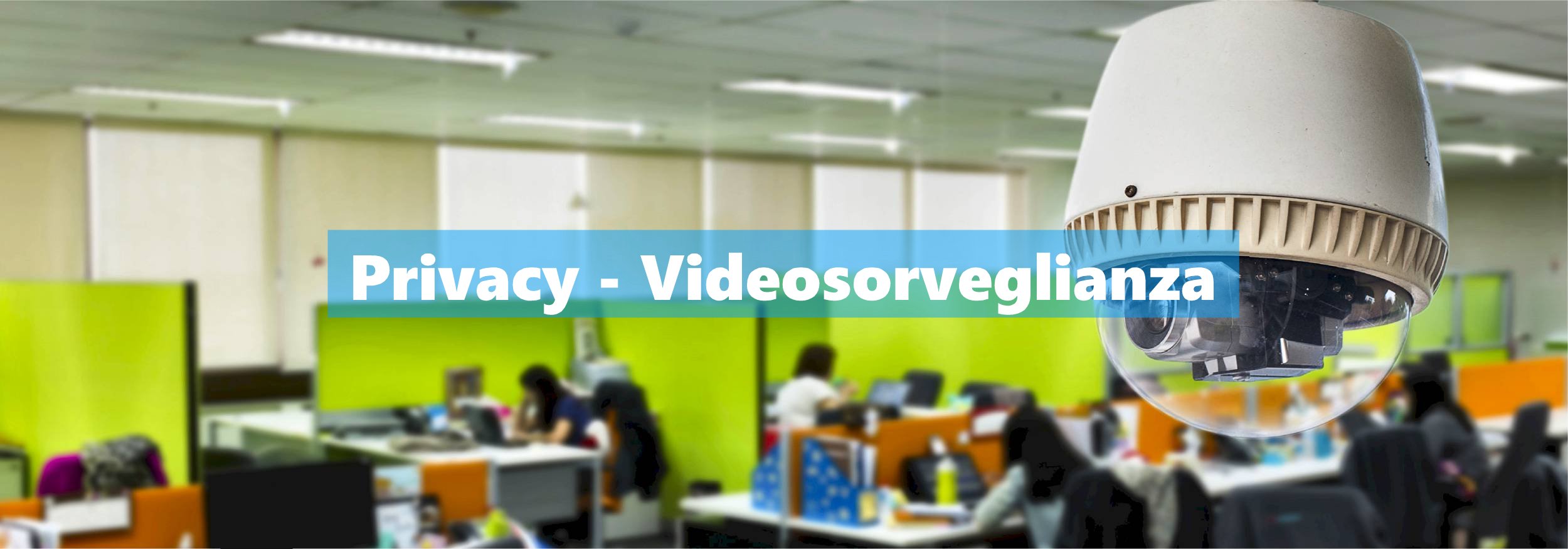 privacy e sistemi audiovisivi nei luoghi di lavoro